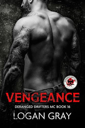 Vengeance: Deranged Drifters MC: Book 16