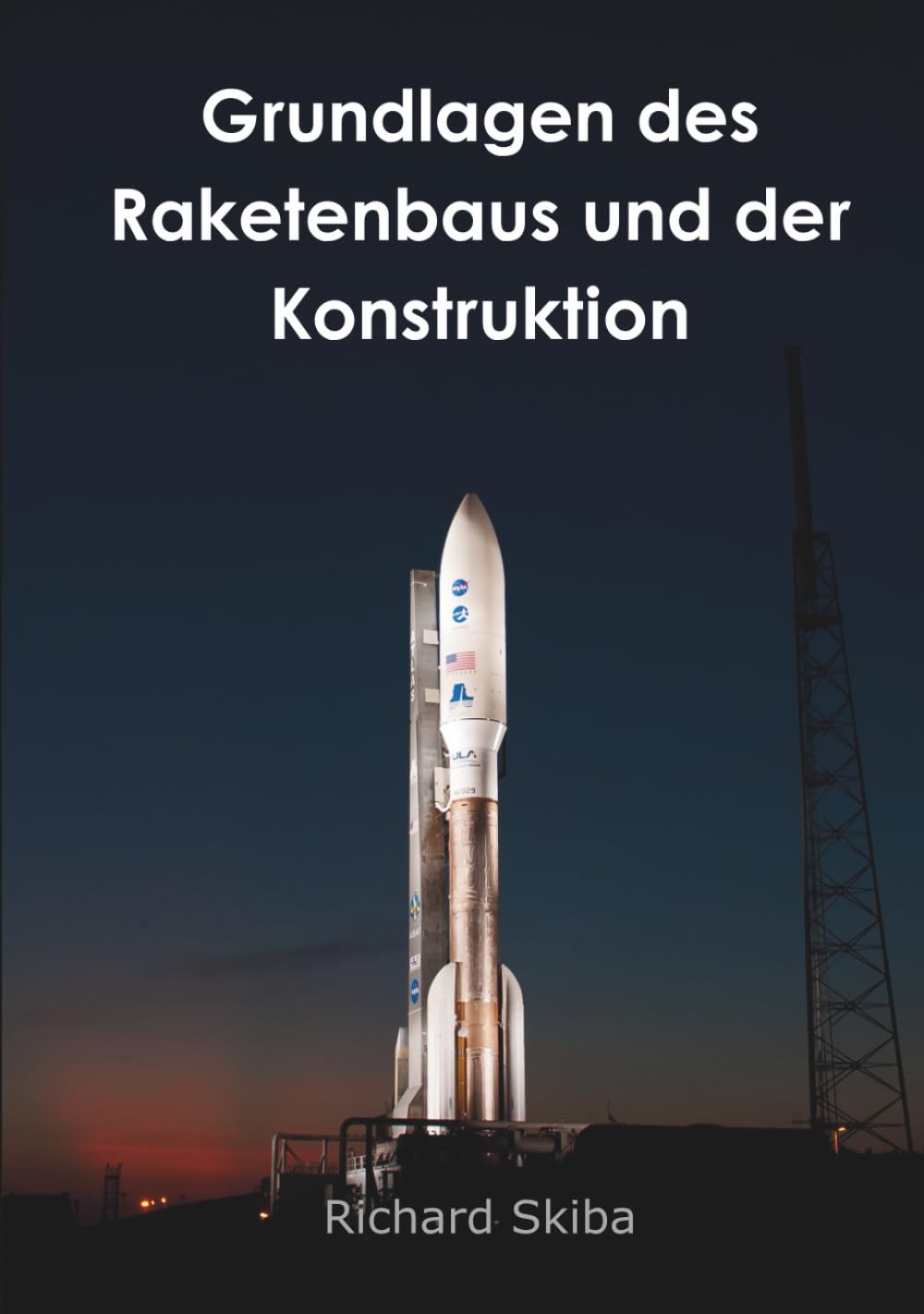 Grundlagen des Raketenbaus und der Konstruktion