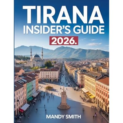 Tirana Insider&rsquo;s Guide 2026