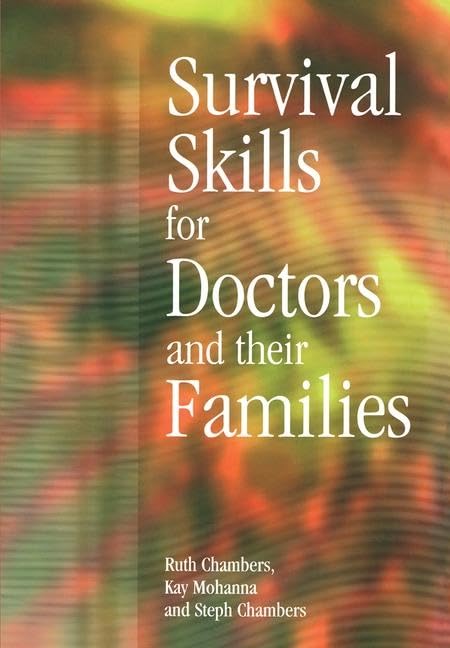 Survival Skills for Doctors and their Families      Paperback – March 20, 2003