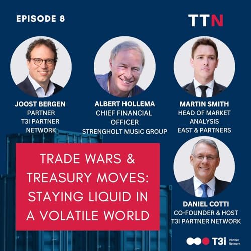 Episode 8 - Trade Wars & Treasury Moves: Staying Liquid in a Volatile World cover art