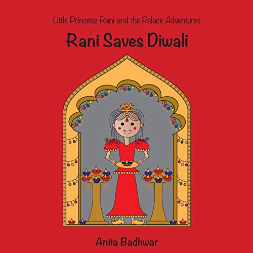 Rani Saves Diwali (Princess Rani and the Palace Adventures)