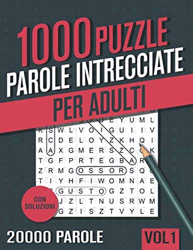 Parole Intrecciate: Crucipuzzle per Adulti - 1000 Puzzle con 20000 Parole - per Appassionati di Parole Crociate, Enigmistica, Passatempi e Giochi (Italian Edition)
