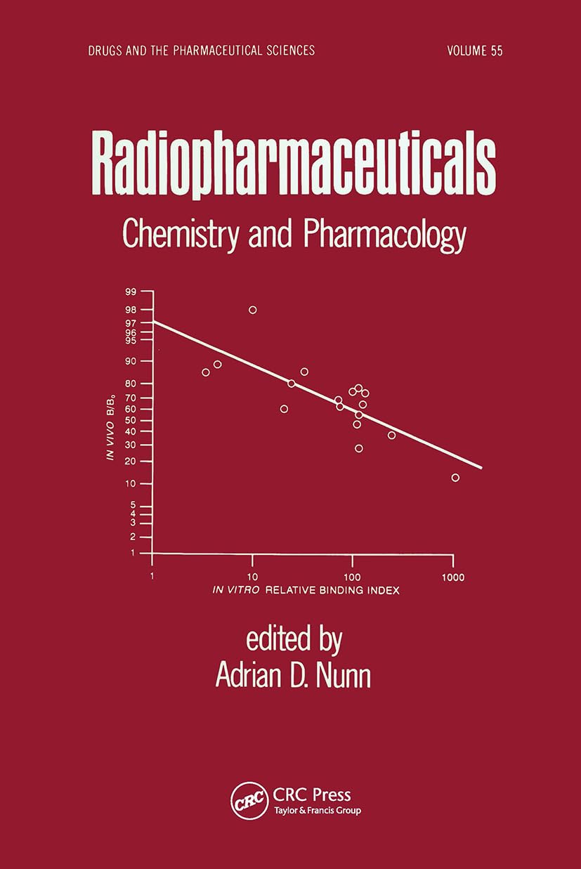 Buy Radiopharmaceuticals: Chemistry and Pharmacology: 55 (Drugs and the Pharmaceutical Sciences) — BookShops.in