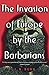 The Invasion of Europe by the Barbarians