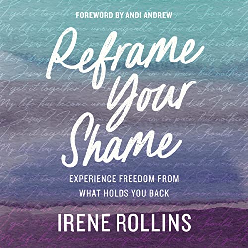 Reframe Your Shame by Irene Rollins episode artwork