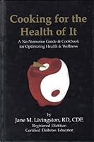 Cooking for the Health of It 0972530908 Book Cover