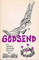 Godsend: An Advent Worship Service B003X5WADY Book Cover