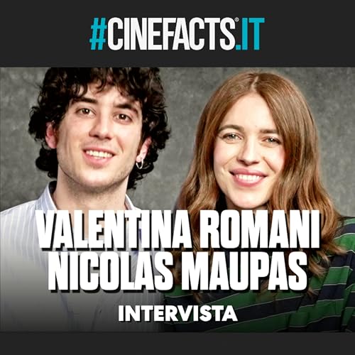 Nicolas Maupas e Valentina Romani e quanto si son divertiti a girare Alla festa della rivoluzione - Intervista