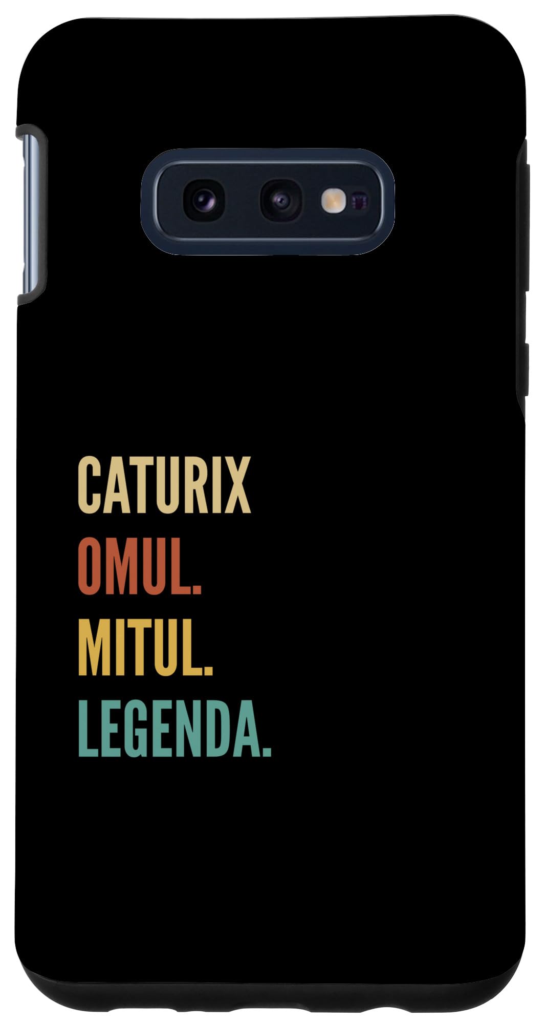 Galaxy S10e Funny Romanian First Name Design - Caturix Case