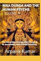 Maa Durga and Human Psyche: Relationship between Supreme Energy, Devi Durga with female aspects of life. B0D98VYB1D Book Cover