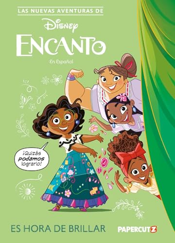 Las Nuevas Aventuras de Encanto Vol. 1: Es Hora De Brillar: The New Adventures of Encanto Vol. 1 (Spanish Language Edition) (Spanish Edition)