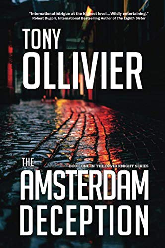 The Amsterdam Deception: Book One in The David Knight Series