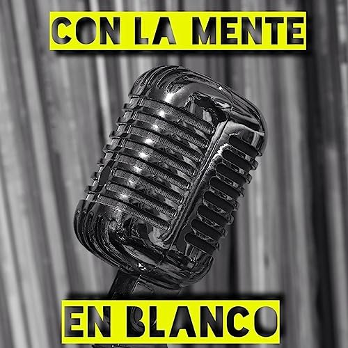 Couverture de Con La Mente En Blanco - Programa 467 (06-06-2024) Novedades
