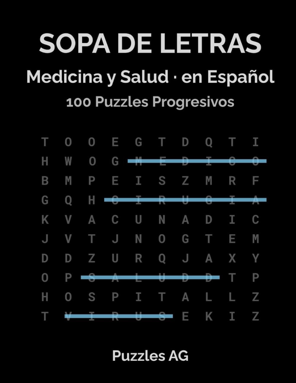 Sopa de Letras. Medicina y Salud: 100 Puzzles Temáticos con Soluciones: Fácil, Medio y Difícil