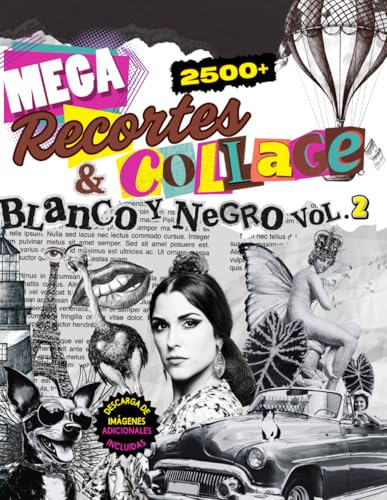 Mega Libro Recortes y Collage en Blanco y Negro: Más de 2500 imágenes para scrapbooking, collages y manualidades