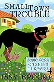 Small Town Trouble (Some Very English Murders Book 4)