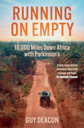 Running on Empty: 18,000 Miles Down Africa with Parkinson's