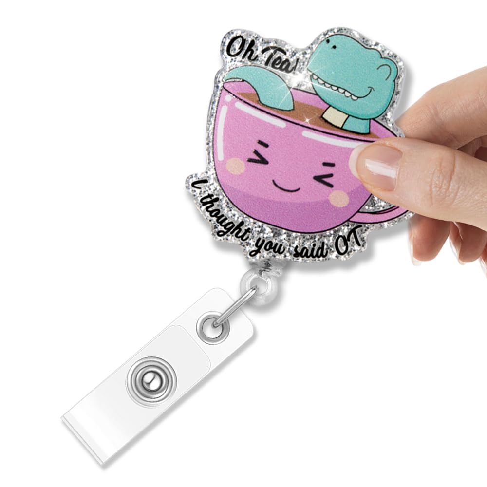 Msticey Oh Tea I Thought You Said OT Glitter Retractable Badge Reel, Funny Dinosaur Tea ID Card Badge Holder Gifts for Occupational Therapist, Mental