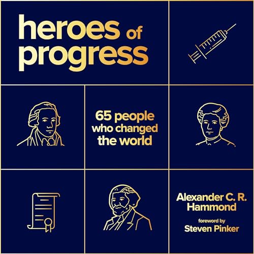 Heroes of Progress by Alexander C. R. Hammond episode artwork
