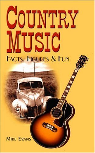 Country Music: Facts, Figures and Fun: Amazon.co.uk: Evans, Mike ...