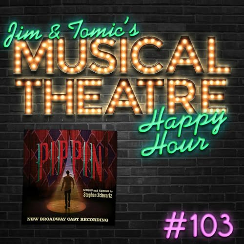 Happy Hour #103 - Think About the Pod, Pippin - &lsquo;Pippin&rsquo; copertina