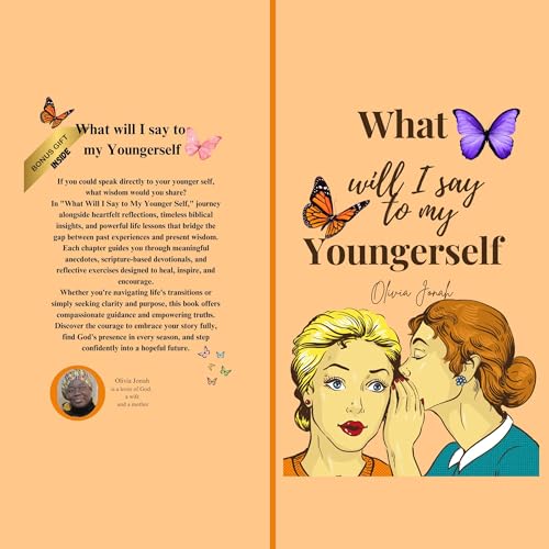 Page de couverture de What Will I Say to My Younger Self: Lessons, Reflections, and Wisdom for the Journey of Life