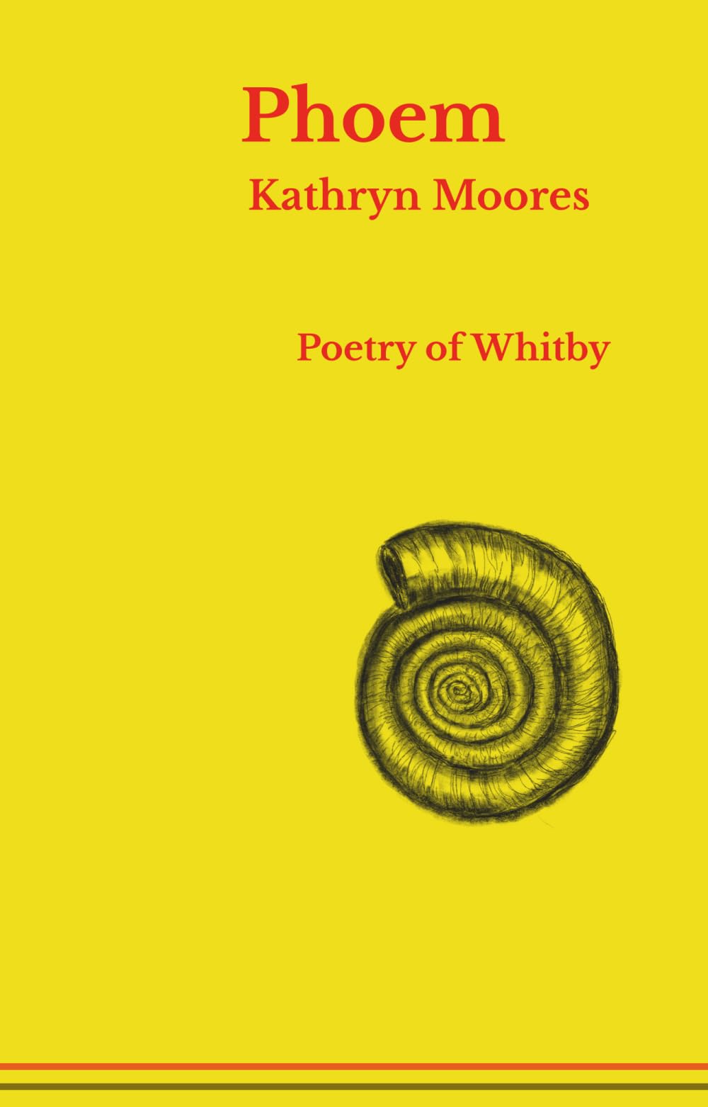 Phoem: Poetry of Whitby: A Collection of Poetry and Illustrations on the Town of Whitby Yorkshire
