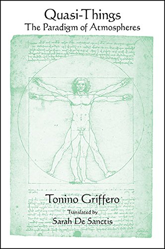 Quasi-Things: The Paradigm of Atmospheres (SUNY series in Contemporary Italian Philosophy)