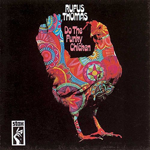 RUFUS THOMAS - Do The Funky Chicken - Disque CD