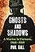 Ghosts and Shadows: A Marine in Vietnam, 1968-1969