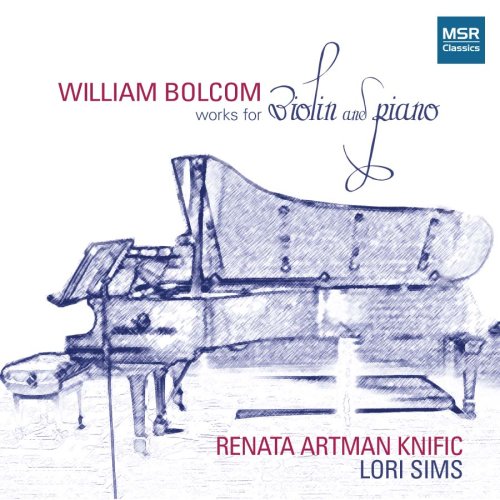 William Bolcom: Works for Violin and Piano | Second Sonata, Third Sonata 'Stramba', Fourth Sonata, Graceful Ghost Rag