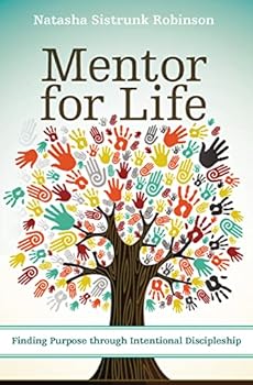 Paperback Mentor for Life: Finding Purpose Through Intentional Discipleship Book