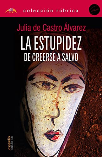La estupidez de creerse a salvo (Colección Rúbrica)