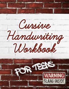 Paperback Cursive Handwriting Workbook for Teens: Beginners practice book for teens and young adults learning how to write in cursive Book