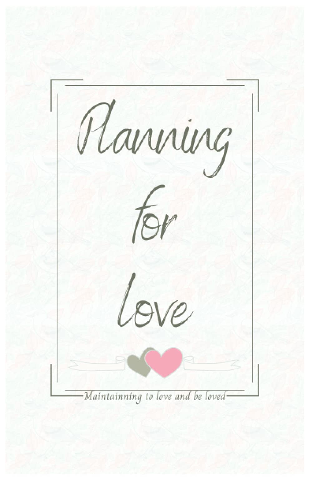 The Loving Planner for romanticists to prepare to date, with Daily-love & Monthly & Special-day planner, Timing planner, 4-Week planner with notes, a place to stick your pictures.