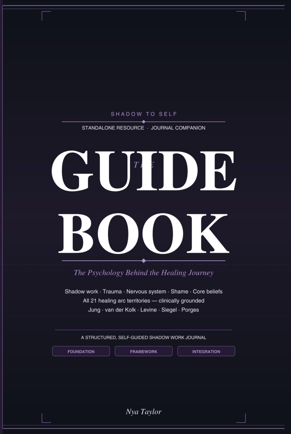 Shadow to Self: The Guide Book: The Clinical and Conceptual Companion to the Shadow to Self Healing System