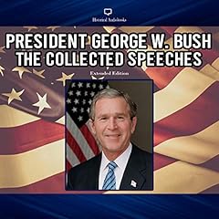 President George W. Bush: The Collected Speeches (Extended Edition) cover art