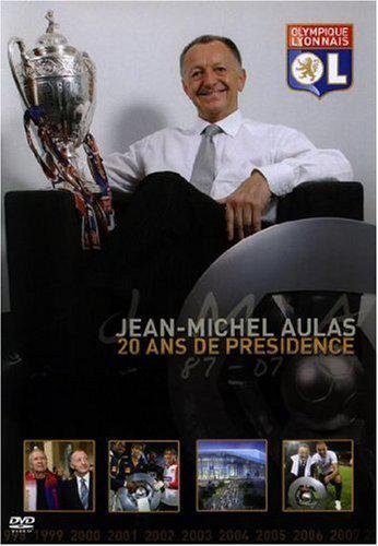 OL de Jean-Michel aulas : Les 20 Ans