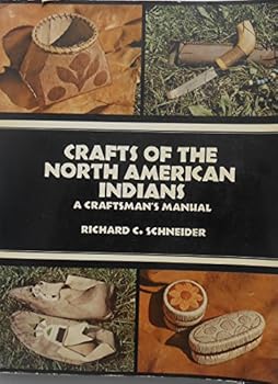 Paperback Crafts of the North American Indians; A Craftsman's Manual Book