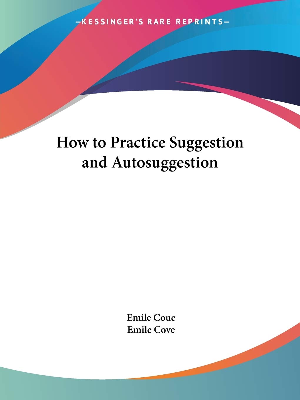 How to Practice Suggestion and Auto-suggestion