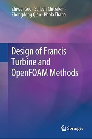 Design of Francis Turbine and OpenFOAM Methods-finelybook