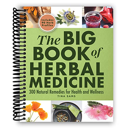 The Big Book of Herbal Medicine: 300 Natural Remedies for Health and Wellness [Spiral-bound] Tina Sams - image 1
