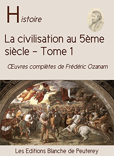 La civilisation au 5e siècle (T. 1)