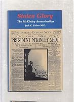 Stolen Glory: The McKinley Assassination 0966177215 Book Cover