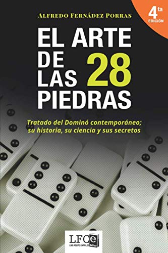 EL ARTE DE LAS 28 PIEDRAS: TRATADO DE DOMINÓ CONTEMPORÁNEO (Spanish Edition)