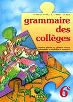 Grammaire des collèges - 6e - eleve 2218072629 Book Cover