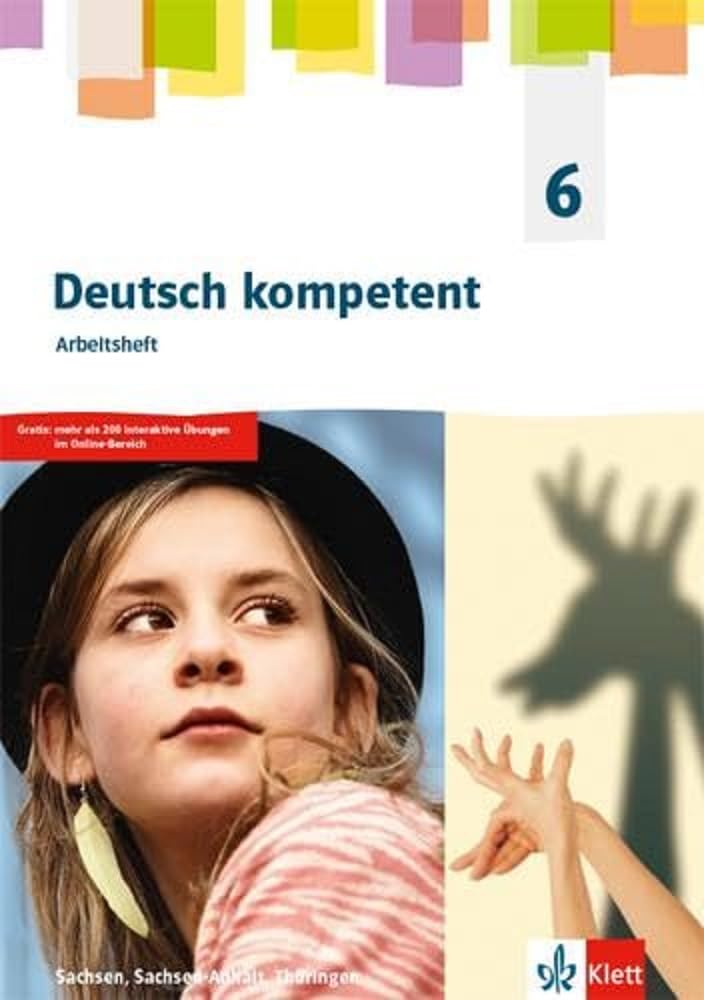 Deutsch kompetent 6. Ausgabe Sachsen, Sachsen-Anhalt, Thüringen Gymnasium: Arbeitsheft mit Medien Klasse 6 (Deutsch kompetent. Ausgabe für Sachsen, Sachsen-Anhalt, Thüringen Gymnasium ab 2019)