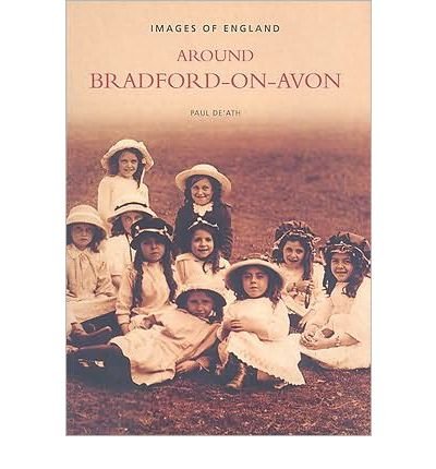 [(Bradford-on-Avon )] [Author: Paul De'Ath] [Jan-2004] Paperback – 1 Jan. 2004