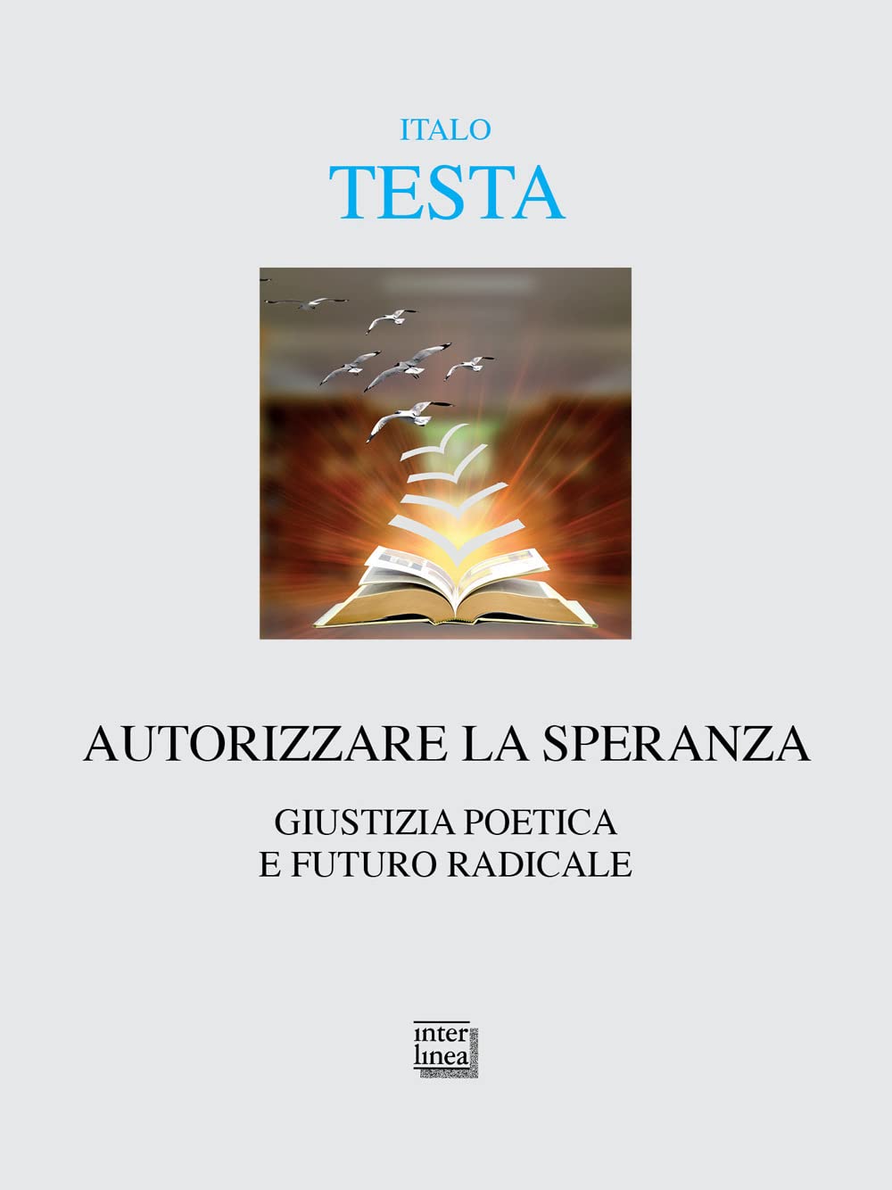 Autorizzare La Speranza. Giustizia Poetica E Futuro Radicale - 4